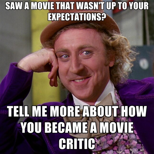 saw-a-movie-that-wasnt-up-to-your-expectations-tell-me-more-abou.jpg
